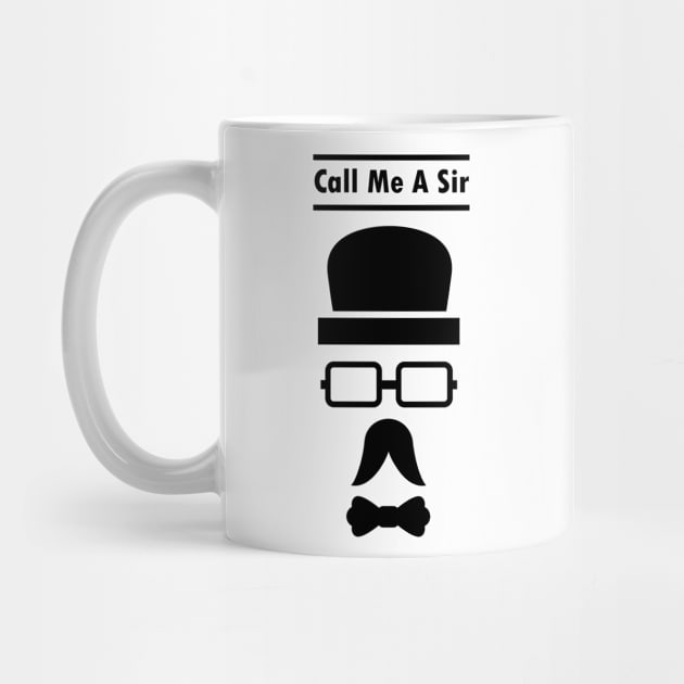 Call Me A Sir Mustache Ideology Handlebar Mustache Happy Fathers Day by rjstyle7